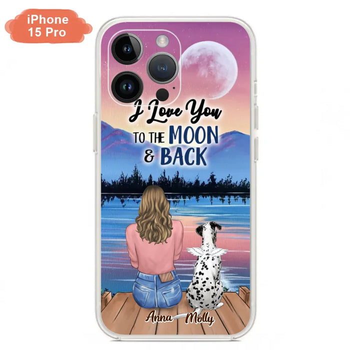 Custom Personalized Memorial Pet Phone Case - Upto 4 Pets - Gift For Dog/Cat Lover - I Love You To The Moon & Back - Case For iPhone And Samsung