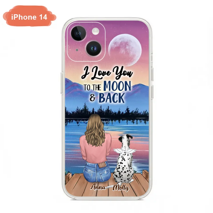 Custom Personalized Memorial Pet Phone Case - Upto 4 Pets - Gift For Dog/Cat Lover - I Love You To The Moon & Back - Case For iPhone And Samsung