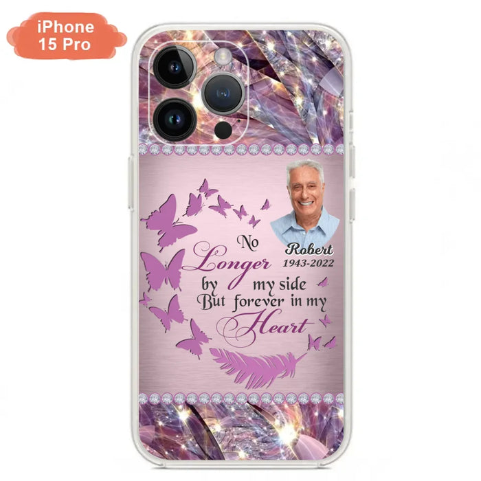 Custom Personalized Memorial Photo iPhone/ Samsung Phone Case - Memorial Gift Idea - No Longer By My Side But Forever In My Heart