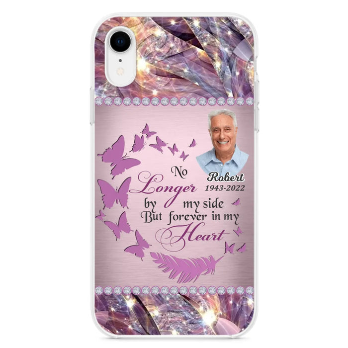 Custom Personalized Memorial Photo iPhone/ Samsung Phone Case - Memorial Gift Idea - No Longer By My Side But Forever In My Heart