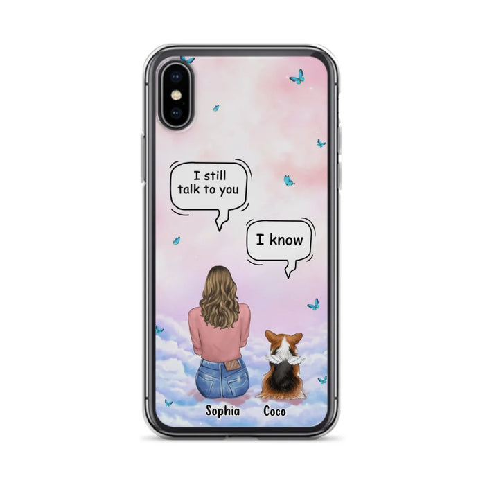 Custom Personalized Memorial Pet Phone Case - Upto 4 Pets - Memorial Gift Idea For Dog/Cat Lover - I Still Talk To You - Case For iPhone And Samsung