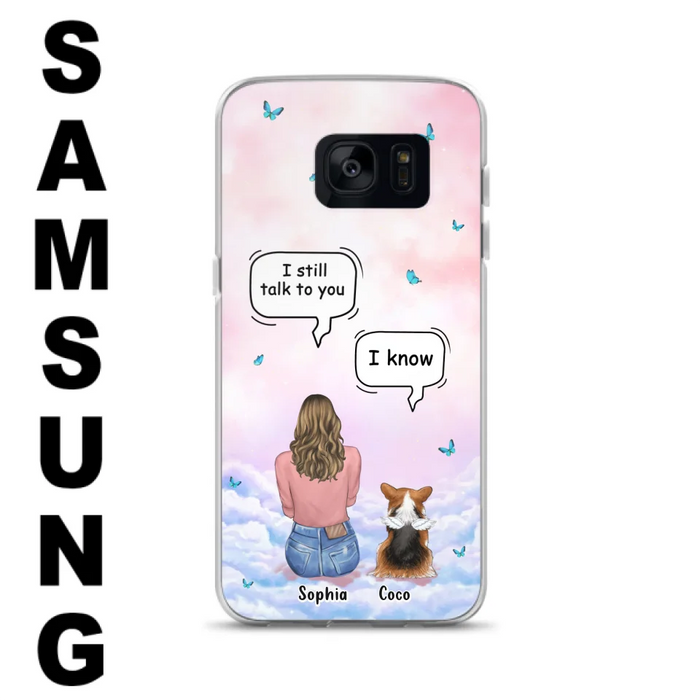 Custom Personalized Memorial Pet Phone Case - Upto 4 Pets - Memorial Gift Idea For Dog/Cat Lover - I Still Talk To You - Case For iPhone And Samsung