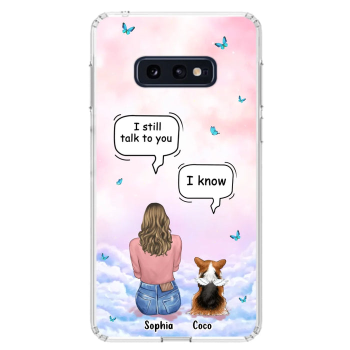 Custom Personalized Memorial Pet Phone Case - Upto 4 Pets - Memorial Gift Idea For Dog/Cat Lover - I Still Talk To You - Case For iPhone And Samsung