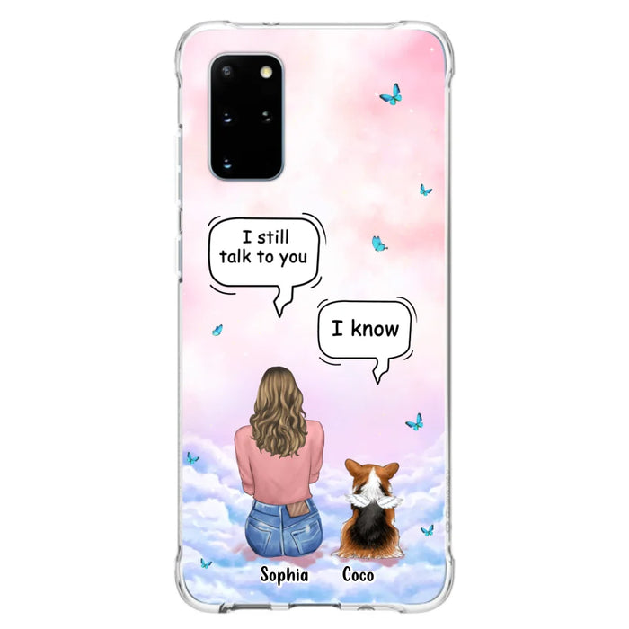 Custom Personalized Memorial Pet Phone Case - Upto 4 Pets - Memorial Gift Idea For Dog/Cat Lover - I Still Talk To You - Case For iPhone And Samsung