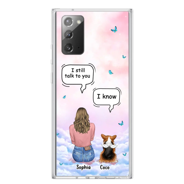 Custom Personalized Memorial Pet Phone Case - Upto 4 Pets - Memorial Gift Idea For Dog/Cat Lover - I Still Talk To You - Case For iPhone And Samsung