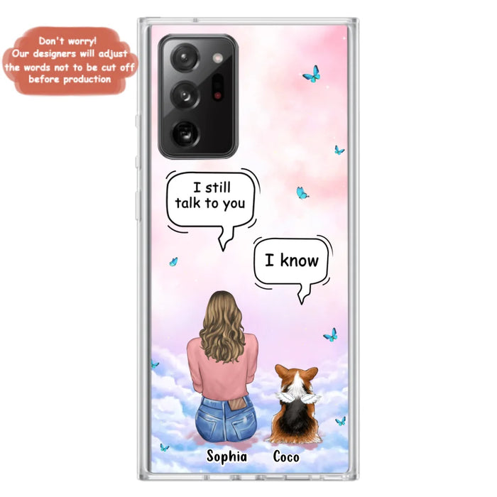 Custom Personalized Memorial Pet Phone Case - Upto 4 Pets - Memorial Gift Idea For Dog/Cat Lover - I Still Talk To You - Case For iPhone And Samsung