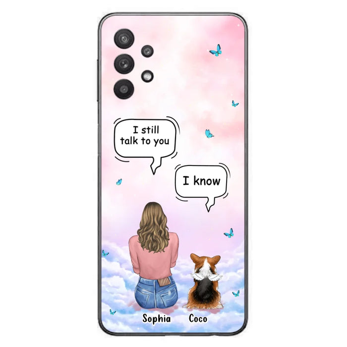 Custom Personalized Memorial Pet Phone Case - Upto 4 Pets - Memorial Gift Idea For Dog/Cat Lover - I Still Talk To You - Case For iPhone And Samsung