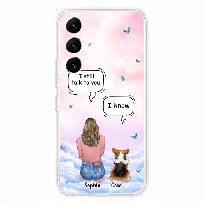 Custom Personalized Memorial Pet Phone Case - Upto 4 Pets - Memorial Gift Idea For Dog/Cat Lover - I Still Talk To You - Case For iPhone And Samsung