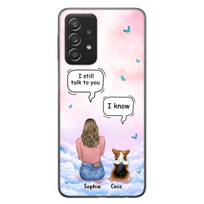 Custom Personalized Memorial Pet Phone Case - Upto 4 Pets - Memorial Gift Idea For Dog/Cat Lover - I Still Talk To You - Case For iPhone And Samsung