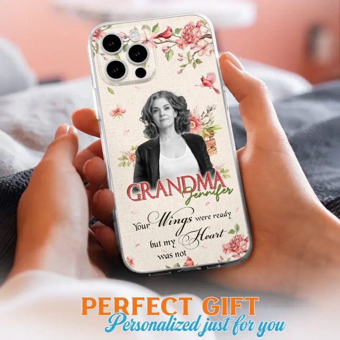 Custom Personalized Memorial Phone Case For iPhone/ Samsung - Upload Photo - Your Wings Were Ready But My Heart Was Not