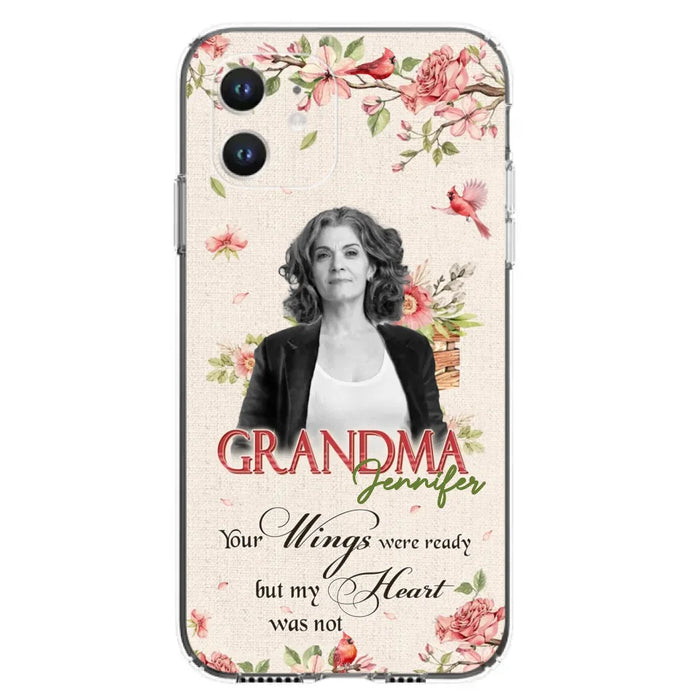 Custom Personalized Memorial Phone Case For iPhone/ Samsung - Upload Photo - Your Wings Were Ready But My Heart Was Not