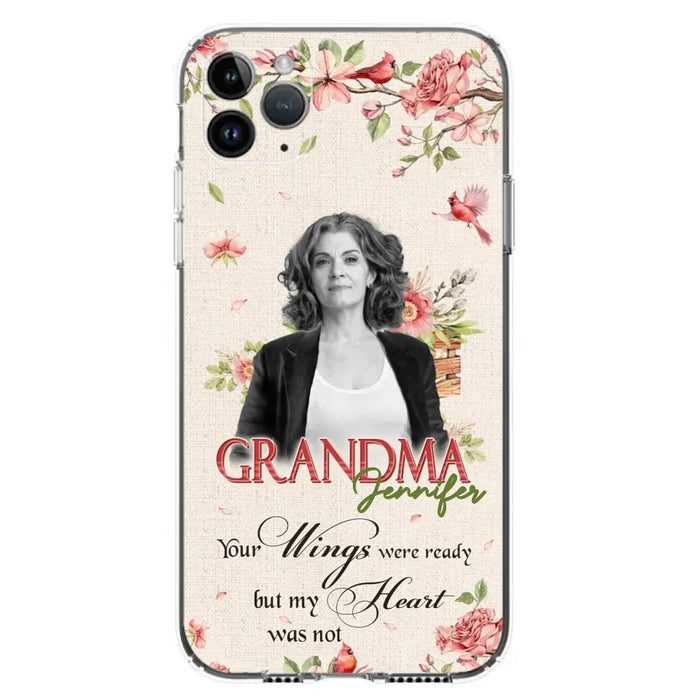 Custom Personalized Memorial Phone Case For iPhone/ Samsung - Upload Photo - Your Wings Were Ready But My Heart Was Not