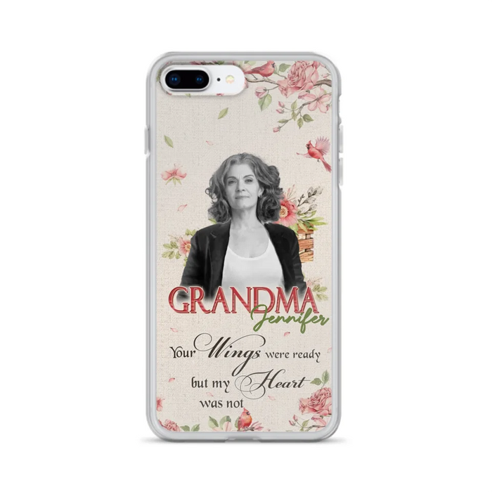 Custom Personalized Memorial Phone Case For iPhone/ Samsung - Upload Photo - Your Wings Were Ready But My Heart Was Not