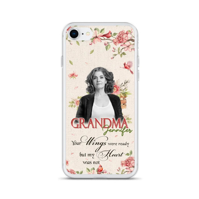 Custom Personalized Memorial Phone Case For iPhone/ Samsung - Upload Photo - Your Wings Were Ready But My Heart Was Not