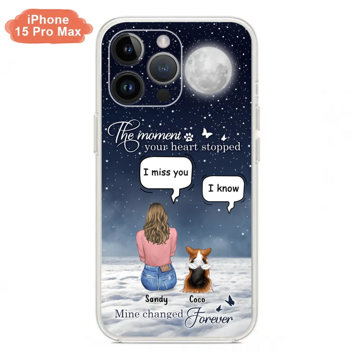 Custom Personalized Memorial Pet Phone Case -  Memorial Gift Idea For Dog Owners/Mother's Day - The Moment Your Heart Stopped Mine Changed Forever  - Case for iPhone/Samsung