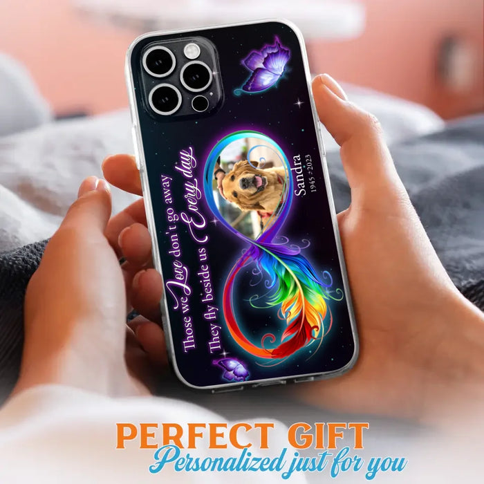 Custom Personalized Memorial Infinity Symbol Phone Case For iPhone/ Samsung - Upload Photo - Memorial Gift Idea For Father's Day/Mother's Day/ Pet Owners - Those We Love Don't Go Away