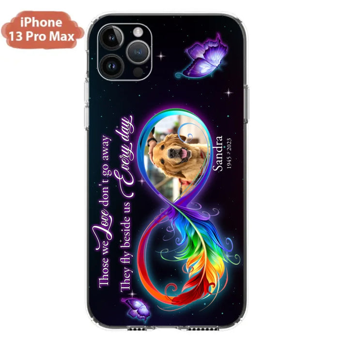 Custom Personalized Memorial Infinity Symbol Phone Case For iPhone/ Samsung - Upload Photo - Memorial Gift Idea For Father's Day/Mother's Day/ Pet Owners - Those We Love Don't Go Away