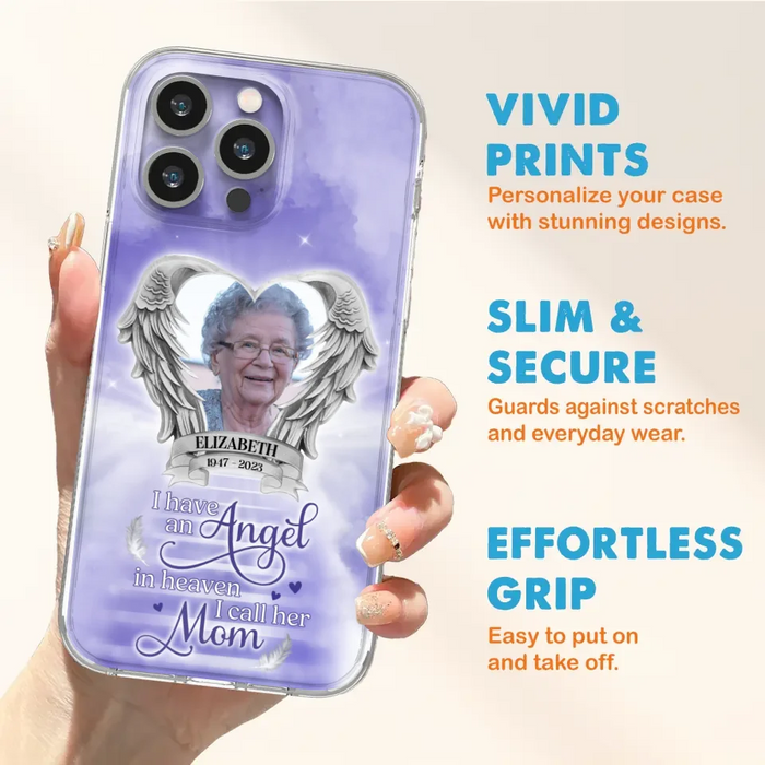 Custom Personalized Angel Mom Phone Case - Upload Photo - Memorial Gift Idea For Mom/Mother's Day - I Have An Angel In Heaven I Call Her Mom - Case For iPhone And Samsung