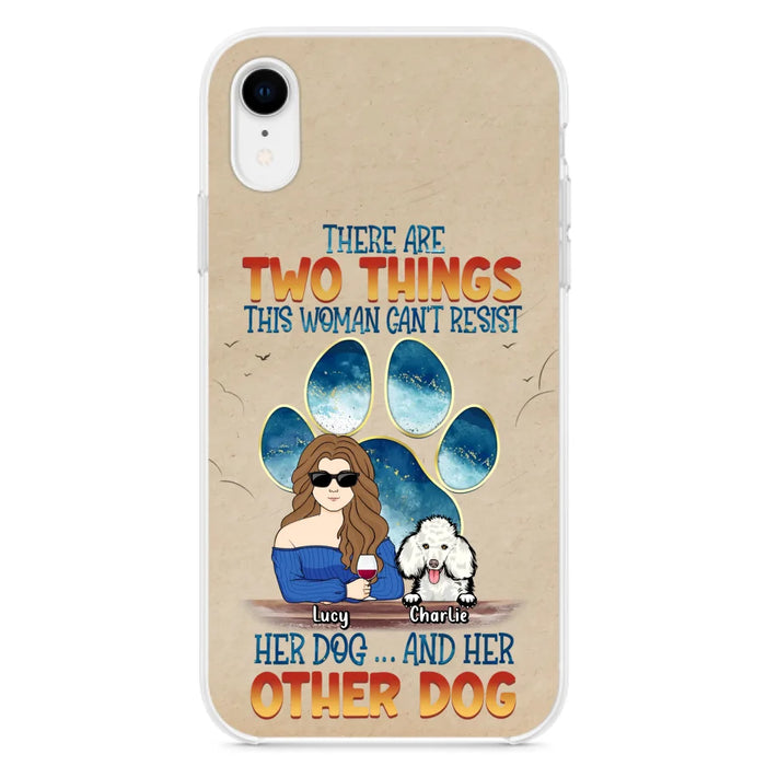 Custom Personalized Dog Mom Phone Case - Gift Idea For Dog Lovers/Mother's Day - Upto 6 Dogs - There Are Two Things This Woman Can't Resist Her Dog..And Her Other Dog - Cases For iPhone/ Samsung