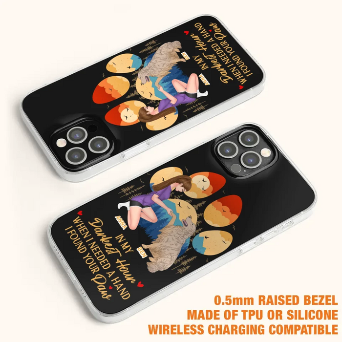 Custom Personalized Dog Mom Phone Case - Gift For Dog Mom/ Dog Lover/ Mother's Day Gift - In My Darkest Hour When I Needed A Hand I Found Your Paw - Case For iPhone And Samsung