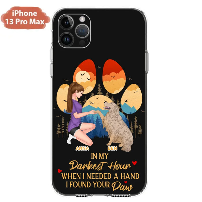 Custom Personalized Dog Mom Phone Case - Gift For Dog Mom/ Dog Lover/ Mother's Day Gift - In My Darkest Hour When I Needed A Hand I Found Your Paw - Case For iPhone And Samsung