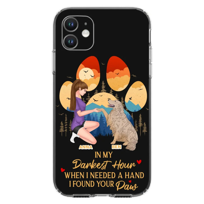 Custom Personalized Dog Mom Phone Case - Gift For Dog Mom/ Dog Lover/ Mother's Day Gift - In My Darkest Hour When I Needed A Hand I Found Your Paw - Case For iPhone And Samsung