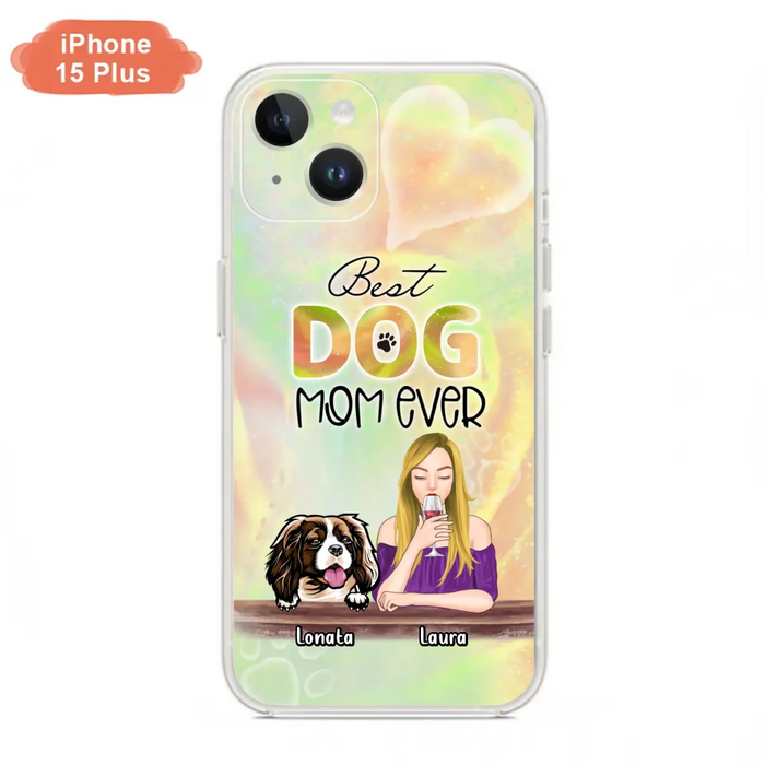 Custom Personalized Pet Mom Phone Case - Gift Idea For Dog/Cat Lovers/Pet Mom - Upto 4 Dogs/Cats - Best Dog Mom Ever - Case For iPhone/Samsung