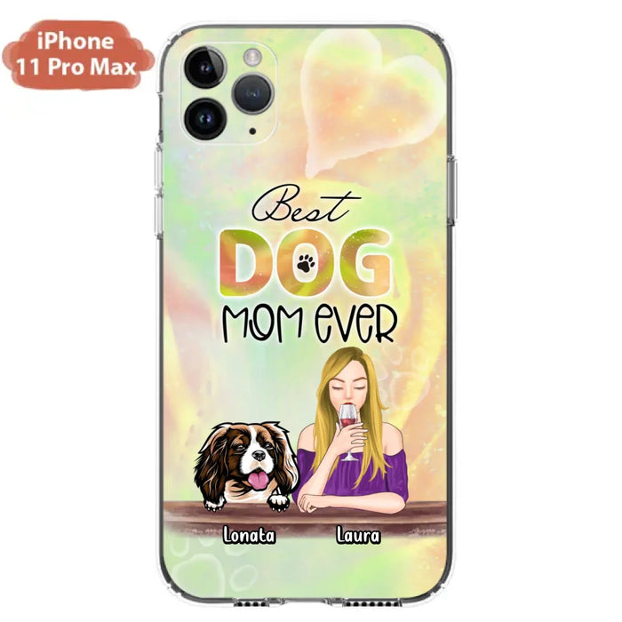 Custom Personalized Pet Mom Phone Case - Gift Idea For Dog/Cat Lovers/Pet Mom - Upto 4 Dogs/Cats - Best Dog Mom Ever - Case For iPhone/Samsung