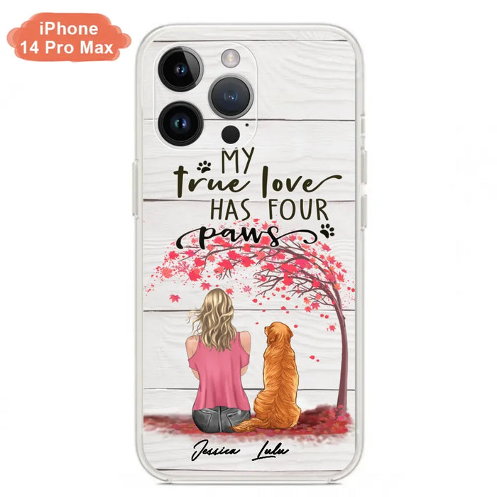 Custom Personalized Dog Mom Phone Case - Upto 5 Dogs - Gift Idea For Mother's Day/Dog Lovers - My True Love Has Four Paws - Case For iPhone And Samsung