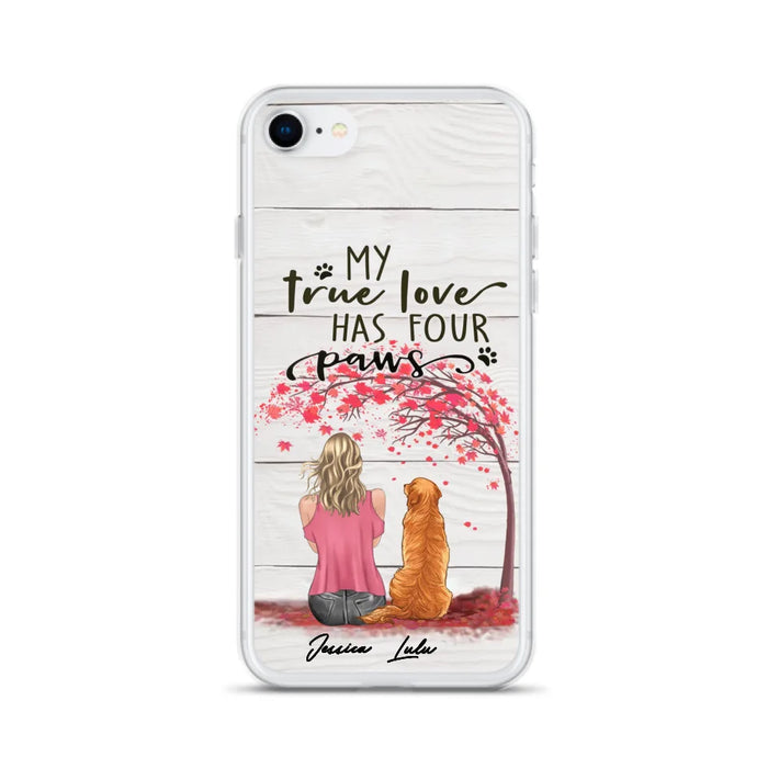 Custom Personalized Dog Mom Phone Case - Upto 5 Dogs - Gift Idea For Mother's Day/Dog Lovers - My True Love Has Four Paws - Case For iPhone And Samsung