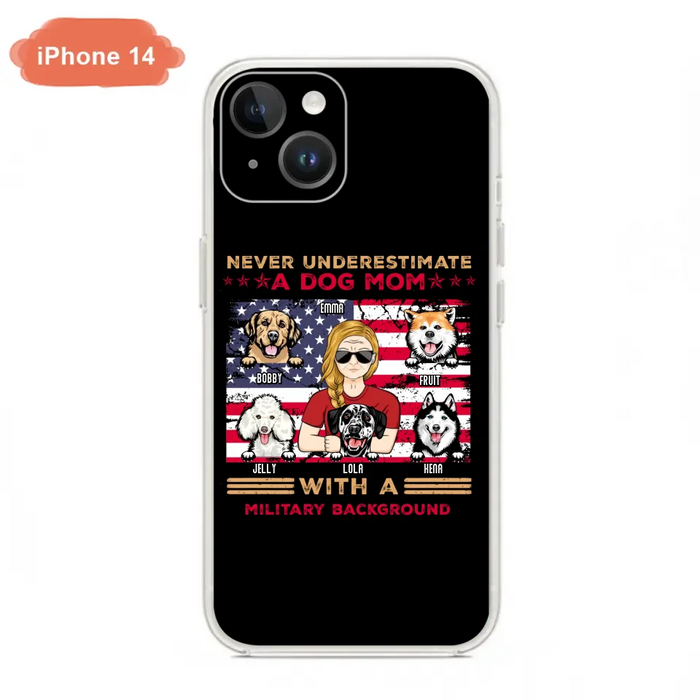 Custom Personalized Dog Mom Phone Case - Upto 5 Dogs - Gift Idea For Mother's Day/ Dog Lover - Never Underestimate A Dog Mom With A Military Background - Case For iPhone And Samsung