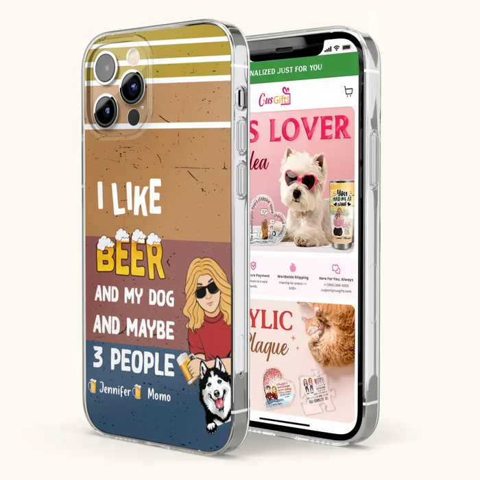 Custom Personalized Dog Phone Case - Upto 4 Dogs - Mother's Day/Father's Day Gift Idea For Dog Lovers - I Like Beer And My Dog And Maybe 3 People - Case for iPhone/Samsung