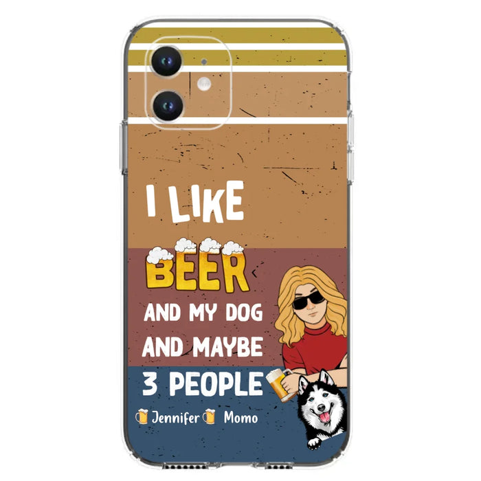 Custom Personalized Dog Phone Case - Upto 4 Dogs - Mother's Day/Father's Day Gift Idea For Dog Lovers - I Like Beer And My Dog And Maybe 3 People - Case for iPhone/Samsung