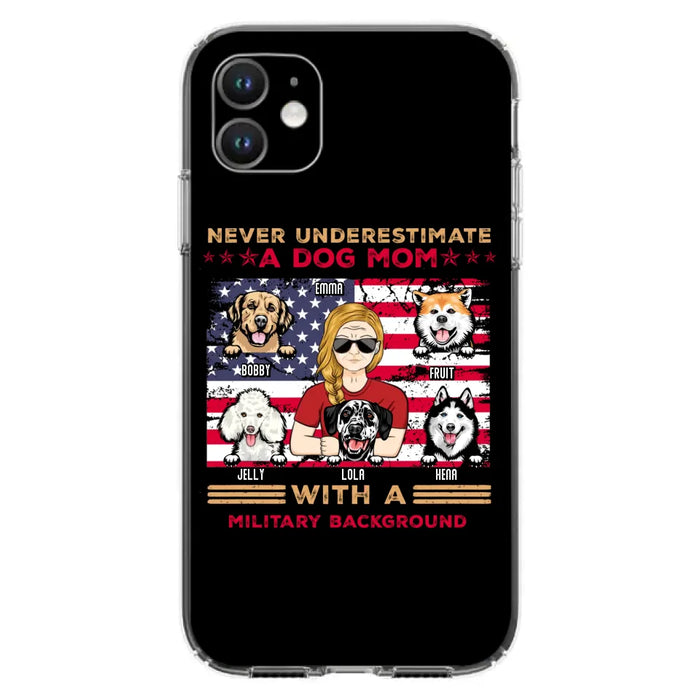 Custom Personalized Dog Mom Phone Case - Upto 5 Dogs - Gift Idea For Mother's Day/ Dog Lover - Never Underestimate A Dog Mom With A Military Background - Case For iPhone And Samsung