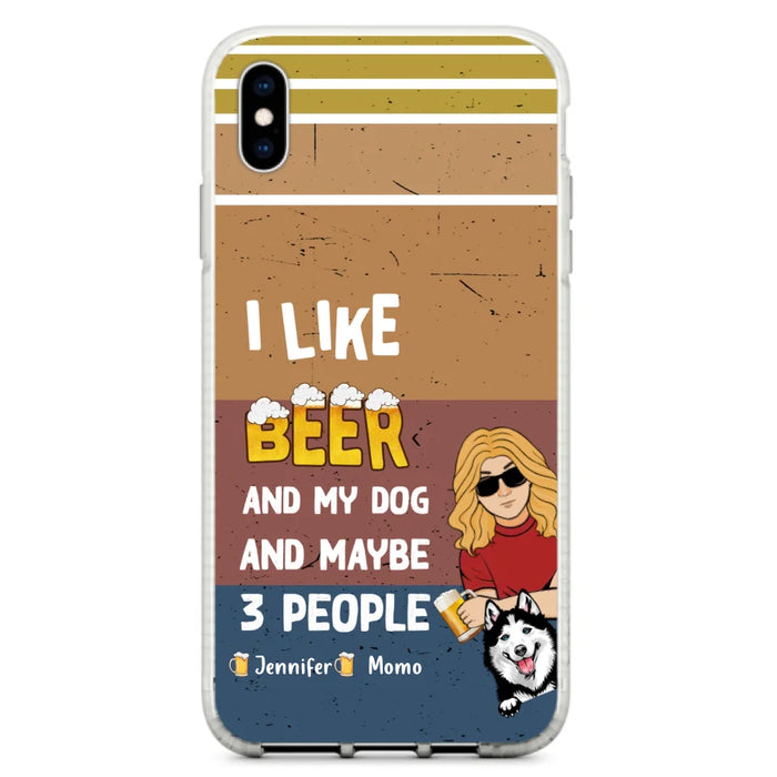 Custom Personalized Dog Phone Case - Upto 4 Dogs - Mother's Day/Father's Day Gift Idea For Dog Lovers - I Like Beer And My Dog And Maybe 3 People - Case for iPhone/Samsung