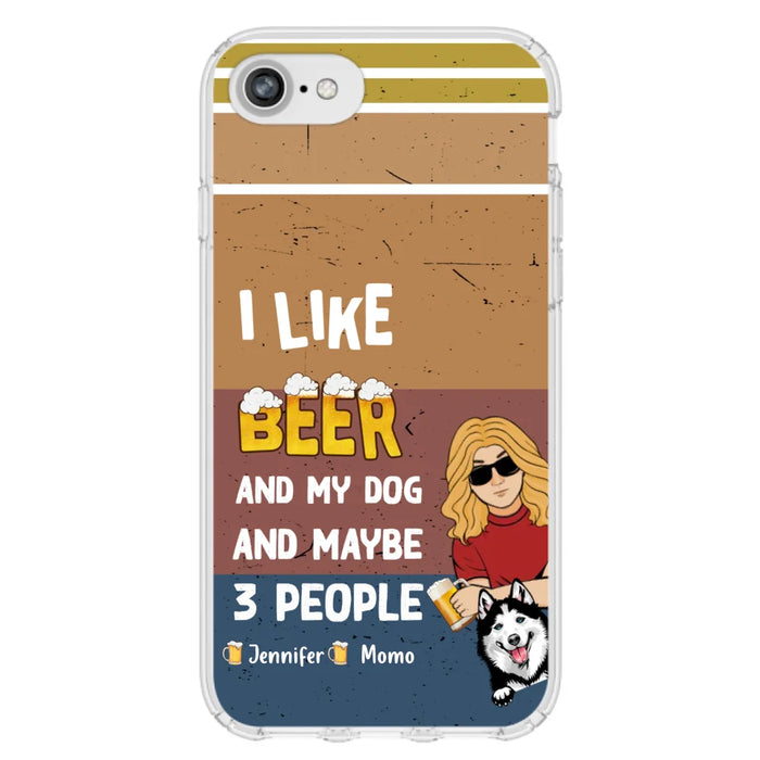 Custom Personalized Dog Phone Case - Upto 4 Dogs - Mother's Day/Father's Day Gift Idea For Dog Lovers - I Like Beer And My Dog And Maybe 3 People - Case for iPhone/Samsung