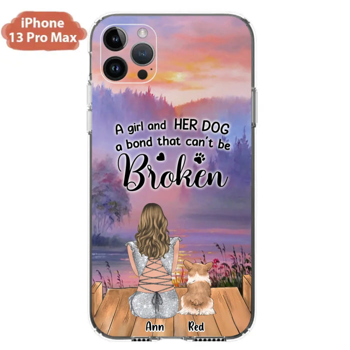 Custom Personalized Dog Mom Phone Case - Upto 4 Dogs - Mother's Day Gift Idea for Dog Lovers - A Girl And Her Dog A Bond That Can't Be Broken - Case for iPhone/Samsung