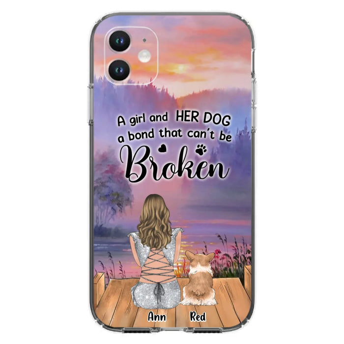 Custom Personalized Dog Mom Phone Case - Upto 4 Dogs - Mother's Day Gift Idea for Dog Lovers - A Girl And Her Dog A Bond That Can't Be Broken - Case for iPhone/Samsung