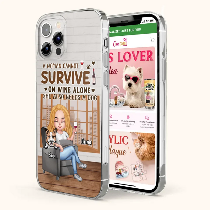 Custom Personalized Pet Mom Phone Case - Upto 4 Dogs/Cats - Mother's Day Gift Idea For Dog/Cat Lovers - A Woman Cannot Survive On Wine Alone She Also Needs A Dog - Case for iPhone/Samsung