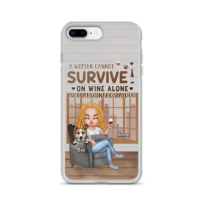 Custom Personalized Pet Mom Phone Case - Upto 4 Dogs/Cats - Mother's Day Gift Idea For Dog/Cat Lovers - A Woman Cannot Survive On Wine Alone She Also Needs A Dog - Case for iPhone/Samsung