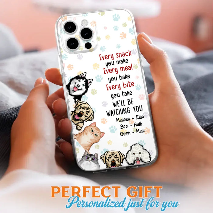 Custom Personalized Pets Phone Case - Upto 6 Dogs/Cats - Mother's Day Gift for Dog/Cat Lovers - Every Snack You Make Every Meal You Bake Every Bite You Take We'll Be Watching You - Case for iPhone/Samsung