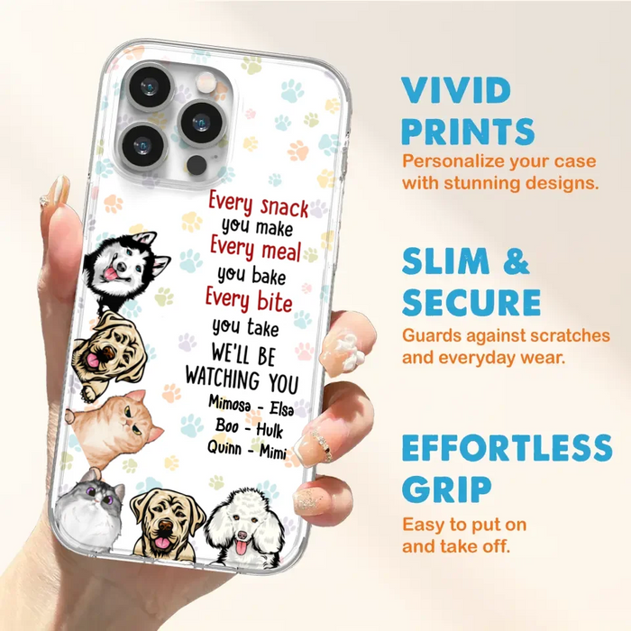 Custom Personalized Pets Phone Case - Upto 6 Dogs/Cats - Mother's Day Gift for Dog/Cat Lovers - Every Snack You Make Every Meal You Bake Every Bite You Take We'll Be Watching You - Case for iPhone/Samsung