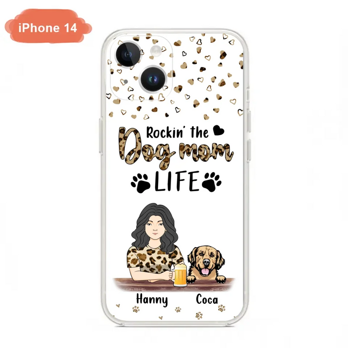 Custom Personalized Dog Mom Phone Case - Upto 4 Dogs - Mother's Day Gift Idea For Dog Lover/ Dog Mom - Rockin' The Dog Mom Life - Case For iPhone And Samsung