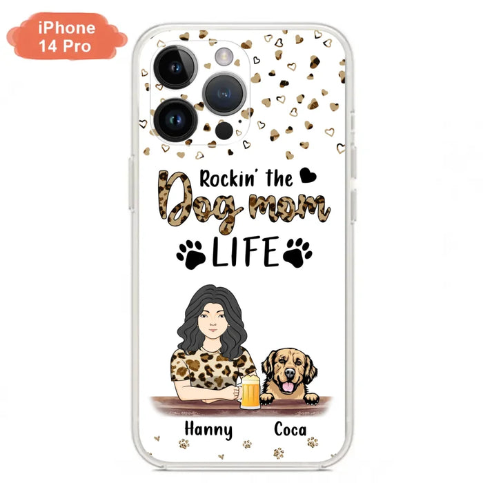 Custom Personalized Dog Mom Phone Case - Upto 4 Dogs - Mother's Day Gift Idea For Dog Lover/ Dog Mom - Rockin' The Dog Mom Life - Case For iPhone And Samsung