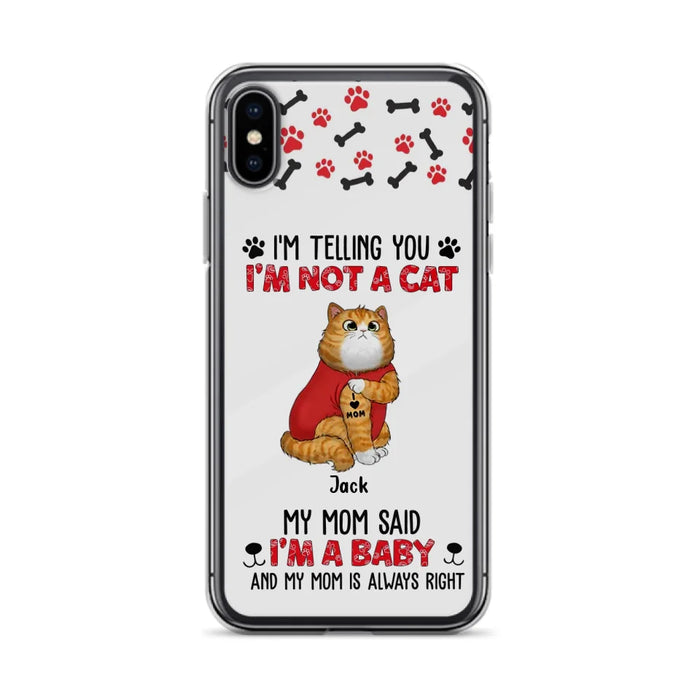 Custom Personalized Dog/ Cat Phone Case - Upto 4 Pets - Birthday, Loving Gift For Cat & Dog Lover, Pet Owner, Pet Mom, Pet Dad - My Mom Said I'm A Baby - Case For iPhone And Samsung