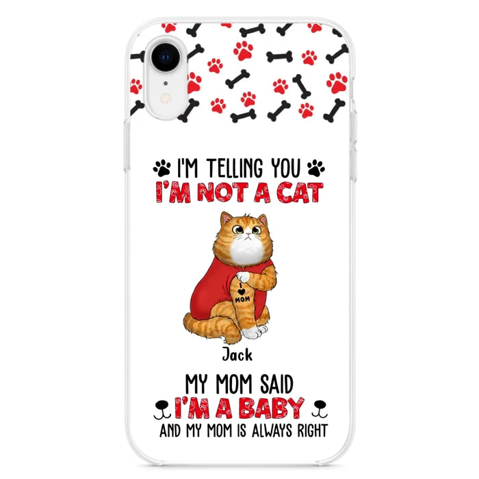 Custom Personalized Dog/ Cat Phone Case - Upto 4 Pets - Birthday, Loving Gift For Cat & Dog Lover, Pet Owner, Pet Mom, Pet Dad - My Mom Said I'm A Baby - Case For iPhone And Samsung