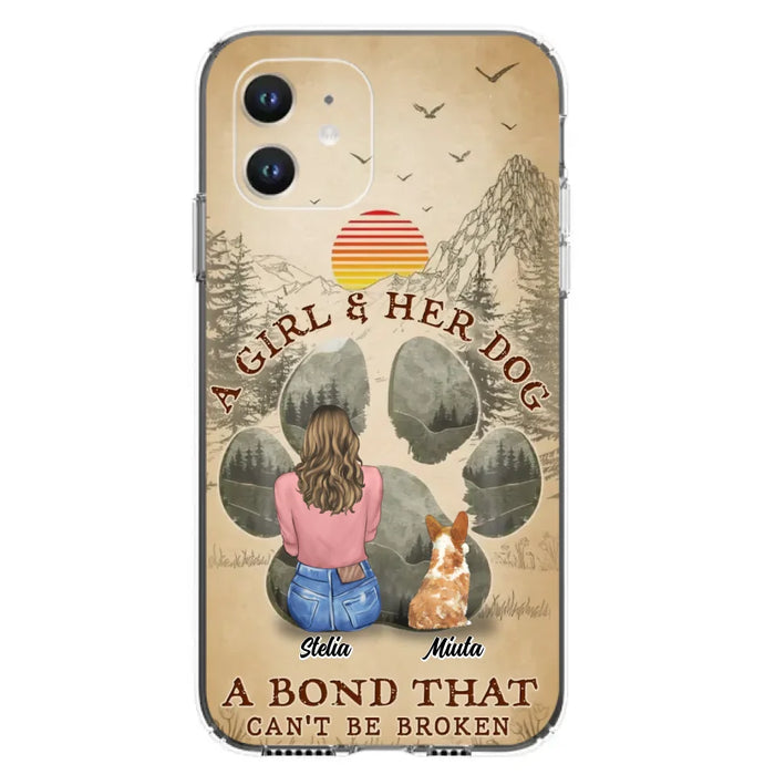 Custom Personalized Pet Mom Phone Case - Gifts For Pet Lovers With Upto 4 Pets - A Girl And Her Dog A Bond That Can't Be Broken - Case For iPhone & Samsung