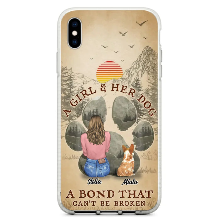 Custom Personalized Pet Mom Phone Case - Gifts For Pet Lovers With Upto 4 Pets - A Girl And Her Dog A Bond That Can't Be Broken - Case For iPhone & Samsung