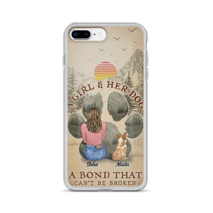 Custom Personalized Pet Mom Phone Case - Gifts For Pet Lovers With Upto 4 Pets - A Girl And Her Dog A Bond That Can't Be Broken - Case For iPhone & Samsung