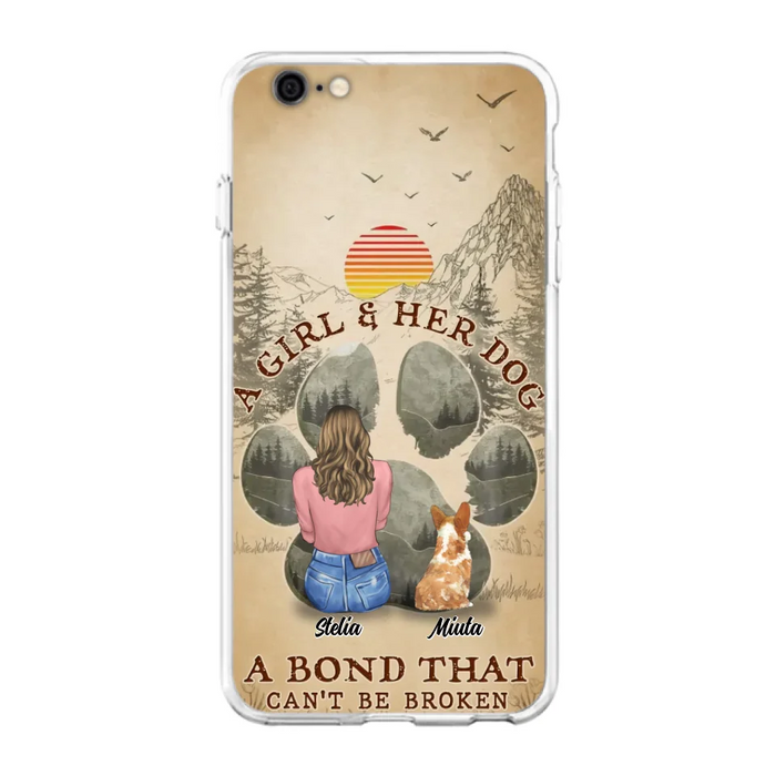 Custom Personalized Pet Mom Phone Case - Gifts For Pet Lovers With Upto 4 Pets - A Girl And Her Dog A Bond That Can't Be Broken - Case For iPhone & Samsung